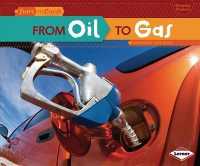 From Oil to Gas (Start to Finish, Second Series: Everyday Products)
