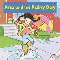 Ana and the Rainy Day (My Reading Neighborhood: First-grade Sight Word Stories)