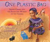 One Plastic Bag : Isatou Ceesay and the Recycling Women of Gambia