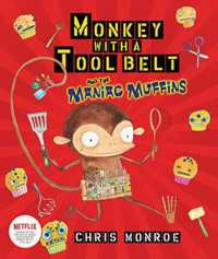 Monkey with a Tool Belt and the Maniac Muffins (Monkey with a Tool Belt)