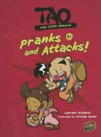 Pranks and Attacks! : Book 1 (Tao, the Little Samurai)