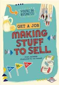 Get a Job Making Stuff to Sell (You're in Business!)