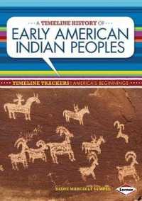 A Timeline History of Early American Indian Peoples (Timeline Trackers: America's Beginnings)