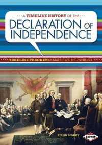 A Timeline History of the Declaration of Independence (Timeline Trackers: America's Beginnings)