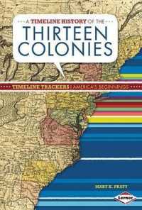 A Timeline History of the Thirteen Colonies (Timeline Trackers: America's Beginnings)