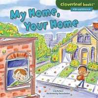 My Home， Your Home (Cloverleaf Books (Tm) -- Alike and Different)