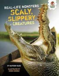 Scaly, Slippery Creatures (Real-life Monsters)