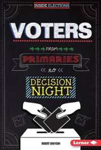 Voters : From Primaries to Decision Night (Inside Elections) （Library Binding）