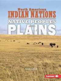Native Peoples of the Plains (North American Indian Nations)