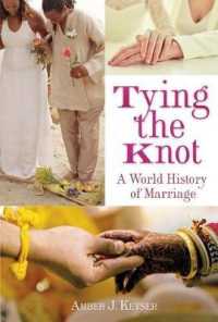 Tying the Knot : A World History of Marriage （Library Binding）