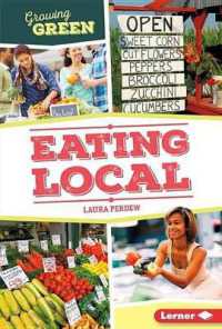 Eating Local (Growing Green) （Library Binding）