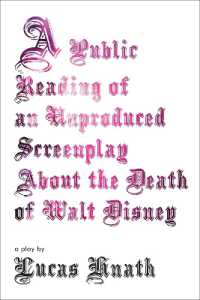 Public Reading of an Unproduced Screenplay about the Death of Walt Disney