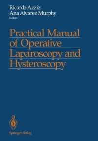 Practical Manual of Operative Laparoscopy and Hysteroscopy （Reprint）