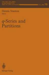 Q-Series and Partitions (The Ima Volumes in Mathematics and Its Applications) （Reprint）
