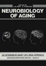 Neurobiology of Aging : An Interdisciplinary Life-Span Approach (Advances in Behavioral Biology)