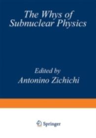 The Whys of Subnuclear Physics (The Subnuclear Series) （Reprint）