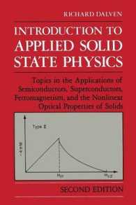 Introduction to Applied Solid State Physics : Topics in the Applications of Semiconductors, Superconductors, Ferromagnetism, and the Nonlinear Optical Properties of Solids （2ND）
