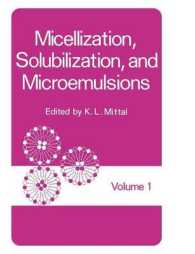 Micellization, Solubilization, and Microemulsions : Volume 1 （1977）