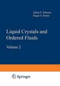 Liquid Crystals and Ordered Fluids : Volume 2 （1974）