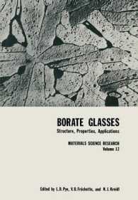 Borate Glasses : Structure, Properties, Applications (Materials Science Research)