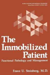 The Immobilized Patient : Functional Pathology and Management (Topics in bone and mineral disorders)