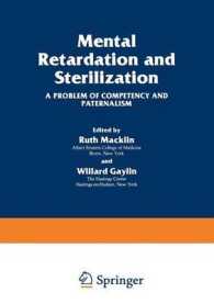 Mental Retardation and Sterilization : A Problem of Competency and Paternalism (The Hastings Center Series in Ethics)