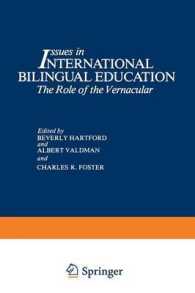 Issues in International Bilingual Education : The Role of the Vernacular (Topics in Language and Linguistics)