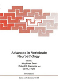 Advances in Vertebrate Neuroethology (NATO Science Series a) （Reprint）
