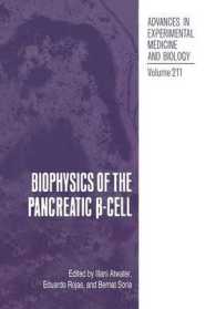 Biophysics of the Pancreatic β-Cell (Advances in Experimental Medicine and Biology)