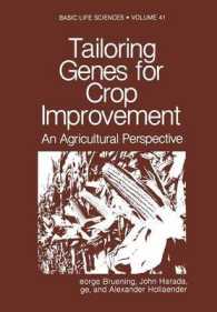 Tailoring Genes for Crop Improvement : An Agricultural Perspective (Basic Life Sciences)
