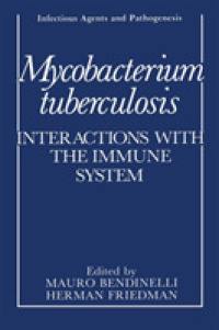 Mycobacterium tuberculosis : Interactions with the Immune System (Infectious Agents and Pathogenesis)