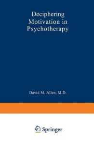 Deciphering Motivation in Psychotherapy (Critical Issues in Psychiatry)