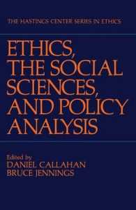 Ethics, the Social Sciences, and Policy Analysis (The Hastings Center Series in Ethics)