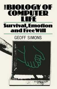 The Biology of Computer Life : Survival, Emotion and Free Will （1985）