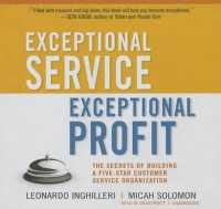 Exceptional Service, Exceptional Profit : The Secrets of Building a Five-Star Customer Service Organization （Library）