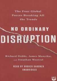 No Ordinary Disruption : The Four Global Forces Breaking All the Trends
