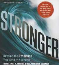 Stronger : Develop the Resilience You Need to Succeed