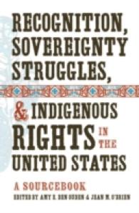 Recognition, Sovereignty Struggles, & Indigenous Rights in the United States : A Sourcebook