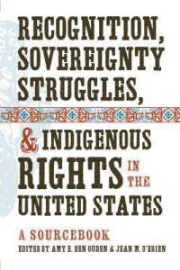 Recognition, Sovereignty Struggles, and Indigenous Rights in the United States : A Sourcebook
