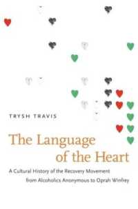 The Language of the Heart : A Cultural History of the Recovery Movement from Alcoholics Anonymous to Oprah Winfrey