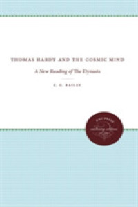 Thomas Hardy and the Cosmic Mind : A New Reading of the Dynasts