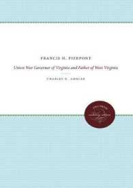 Francis H. Pierpont : Union War Governor of Virginia and Father of West Virginia