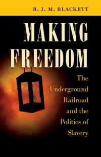 Making Freedom : The Underground Railroad and the Politics of Slavery (The Steven and Janice Brose Lectures in the Civil War Era)
