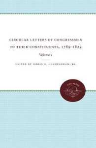 Circular Letters of Congressmen to Their Constituents, 1789-1829, Volume I (Published by the Omohundro Institute of Early American History and Culture and the University of North Carolina Press)