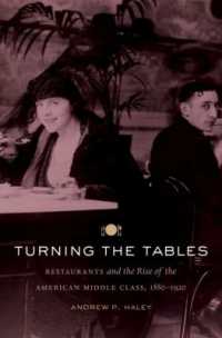 Turning the Tables : Restaurants and the Rise of the American Middle Class, 1880-1920