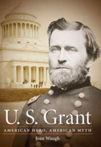 U. S. Grant : American Hero, American Myth (Civil War America)