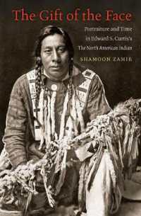 The Gift of the Face : Portraiture and Time in Edward S. Curtis's the North American Indian （01TH）