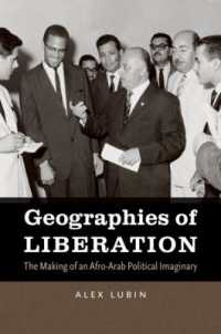 Geographies of Liberation : The Making of an Afro-Arab Political Imaginary (The John Hope Franklin Series in African American History and Culture)