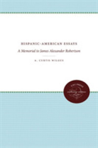 Hispanic-American Essays : A Memorial to James Alexander Robertson