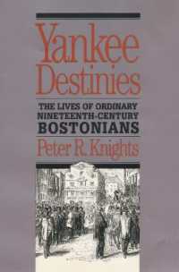 Yankee Destinies : The Lives of Ordinary Nineteenth-Century Bostonians